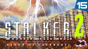 STALKER 2: Heart of Chornobyl ➼ План Дуга! Мы мечтаем, а бог располагает  ➼ 14 серия