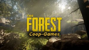 CoopGames #136. The Forest Часть 1