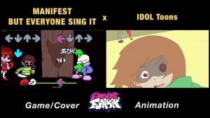 “MANIFEST” But Everyone Sings It | GAME x FNF Animation