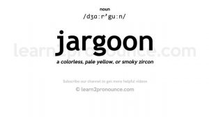 Pronunciation of Jargoon | Definition of Jargoon