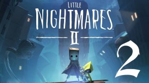 Прохождение Little Nightmares II: Enhanced Edition #2 Финал