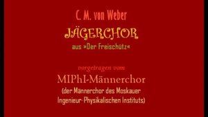 MEPhI Male Choir： Hunter's chorus (in German)