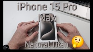 Apple iPhone 15 Pro Max Natural Titan. Распаковка и первый взгляд.
