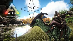 ARK Survival Evolved "19"