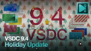 Новогоднее обновление VSDC 9.4: узнайте все о новых функциях