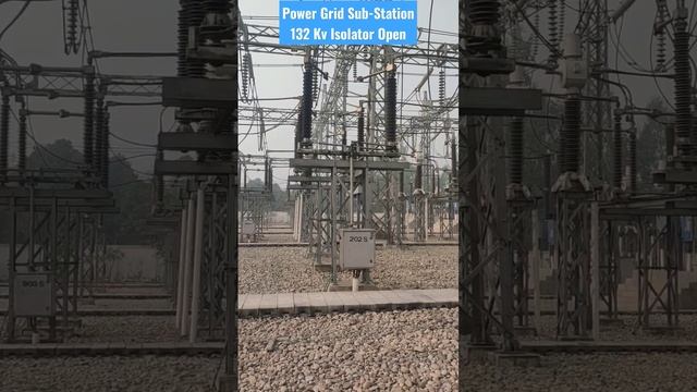 132 Kv Isolator Open (Power Grid Sub-Station)