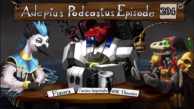 Adeptus Podcastus - A Warhammer 40,000 Podcast - Episode 204 Ft. Fiaura смотреть онлайн