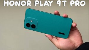 Honor Play 9T Pro первый обзор на русском