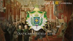National Anthem of the Empire of Brazil (1822-1831) - Hino da Independência