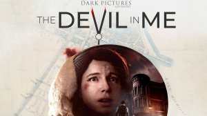 Прохождение The Dark Pictures Anthology: The Devil in Me➤Отель убийств!#1