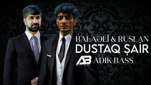 Azeri Bass Music 2024 ( Balaeli & Ruslan - Dustaq Şair ) Hamının Axtardığı Mahnı, FullBass