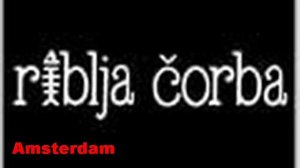 Riblja corba-Amsterdam