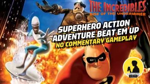 THE INCREDIBLES RISE OF THE UNDERMINER, 20 MINS OF ORIGINAL XBOX GAMEPLAY #theincredibles #gameplay