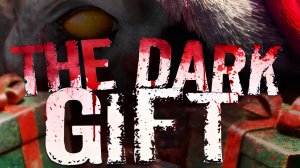 The Dark Gift \ Тёмный подарок (инди хоррор)