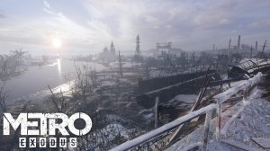 "ПРЕКРАСНЫЕ ПРОСТОРЫ" Metro Exodus Прохождение  №03