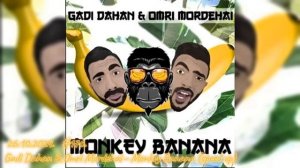 ²⁶'¹⁰'²⁰²⁴ Gadi Dahan & Omri Mordehai - Monkey Banana (speed up) ²⁶'¹⁰'²⁰²⁴