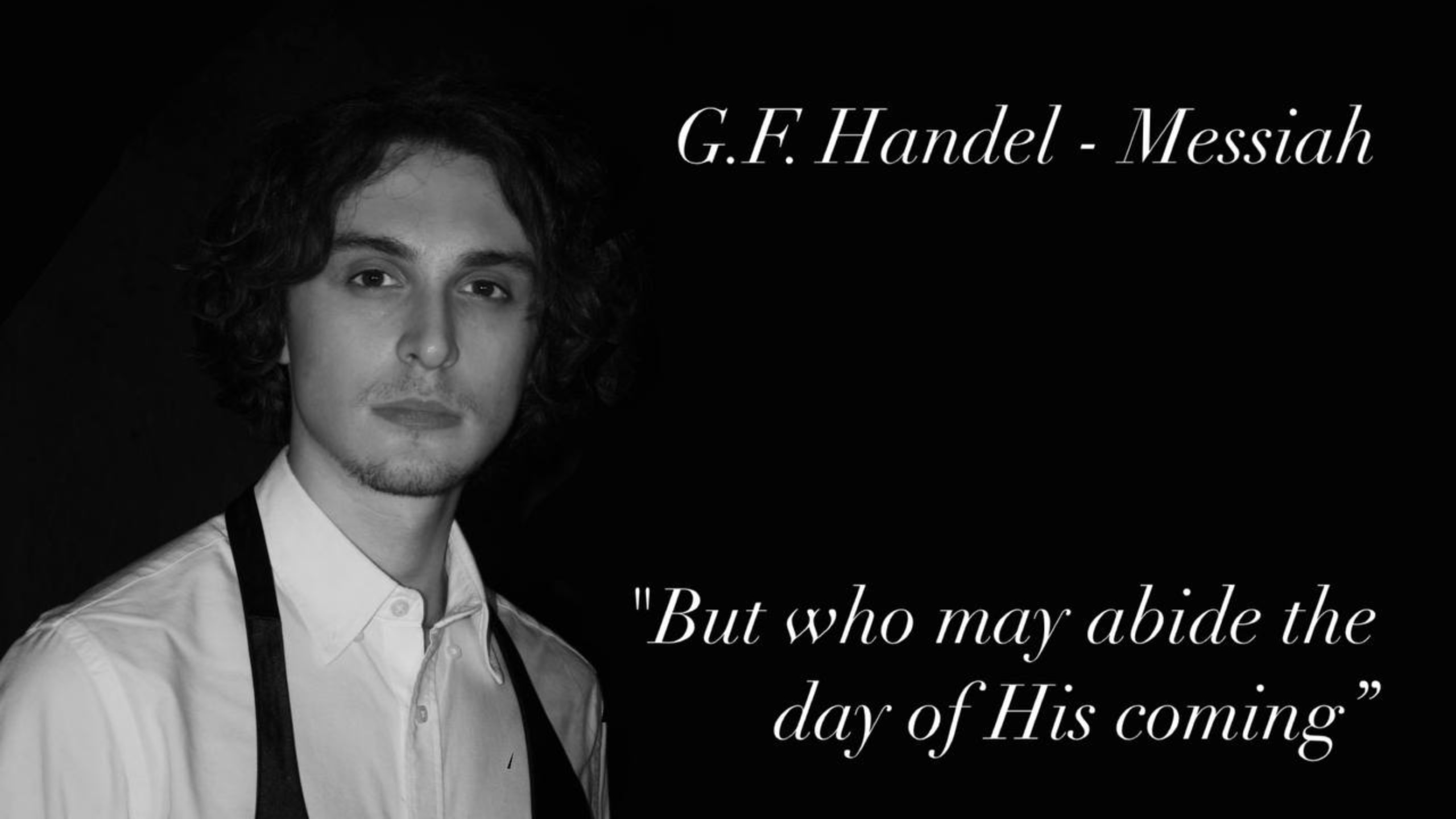 G.F. HandelMessiahAria "But who may abide the day of His coming”