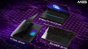MSI New Titan 18 HX/ Raider 18 HX / Stealth 18 AI Studio AI-powered Gaming Laptops Launched