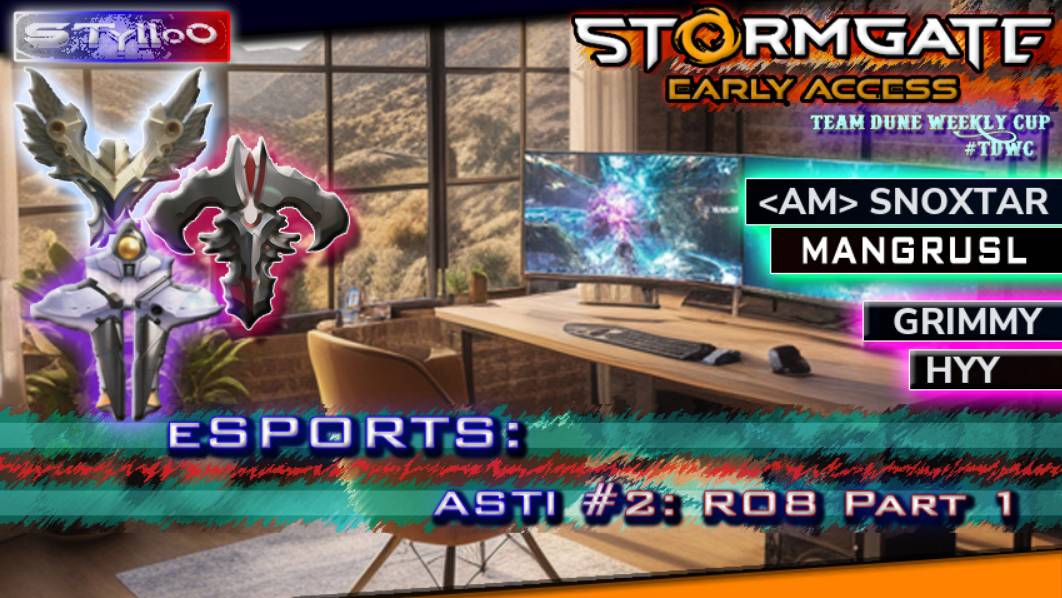 STORMGATE eSPORTS B-Tire: ASTI#2 ROUND TOP 8 / Part 1