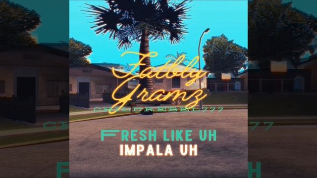 Fresh like uh Impala uh (feat. Fatboy Gramz) смотреть онлайн