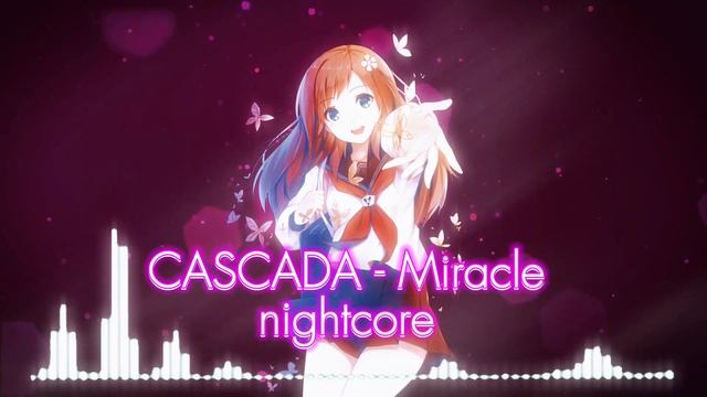 CASCADA - Miracle (Nightcore Mix)