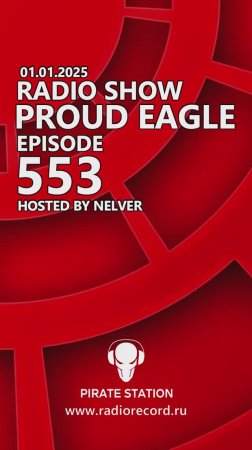 Nelver - Proud Eagle Radio Show #553 ... #shorts