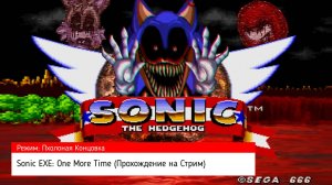 Sonic EXE One More Time (Прохождение на Стрим) (Полное прохождение) (Пхолоная Концовка)