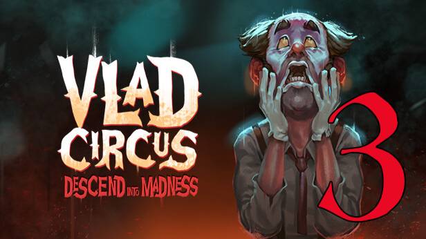 Прохождение Vlad Circus: Descend Into Madness #3 Сумасшедший дом