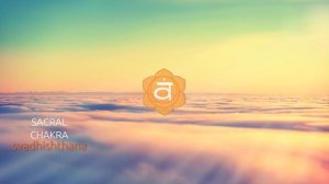 Медитация на чакры, уравновешивающая и исцеляющая музыка ｜ САКРАЛЬНАЯ ЧАКРА ｜ свадхиштхана