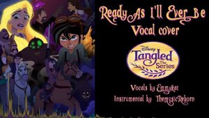 Ready As I'll Ever Be | Tangled: Series Cover (EmmyKat)