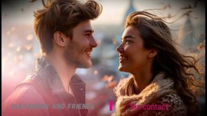 Alexander and friends - Ton contact