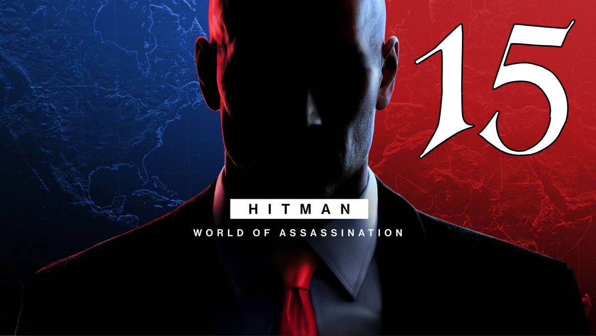 Прохождение HITMAN World of Assassination #15 Нулевой пациент + Доп.миссии