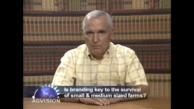 Klinefelter: Is Branding Key to the Survival of Small and Medium Sized Farms?
