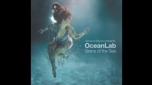 Above & Beyond pres. OceanLab - I Am What I Am