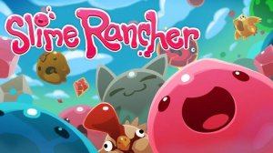 сегодня я нашёл ключ ОТ ДРУГОЙ Лактации и поющего слайма-слайм ранчер(ранчо)-Ферма слаймов(слайма)