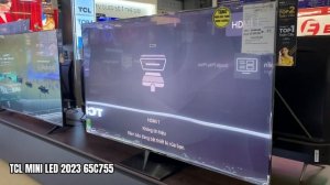 TCL 65C755 Mini LED RẺ đọ TCL 65C745 : Xuống TIỀN chọn Tivi 65" TỐI ƯU