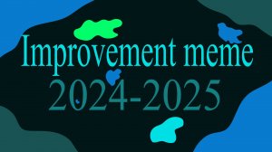 Improvement meme2024