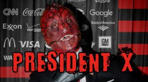 Разбор клипа PRESIDENT X - (Рептилоида в президенты!)