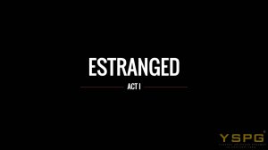 ★ФИНАЛ★2 Estranged: Act I