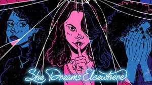 She Dreams Elsewhere