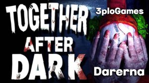 🔴Стрим🔴 Together After Dark