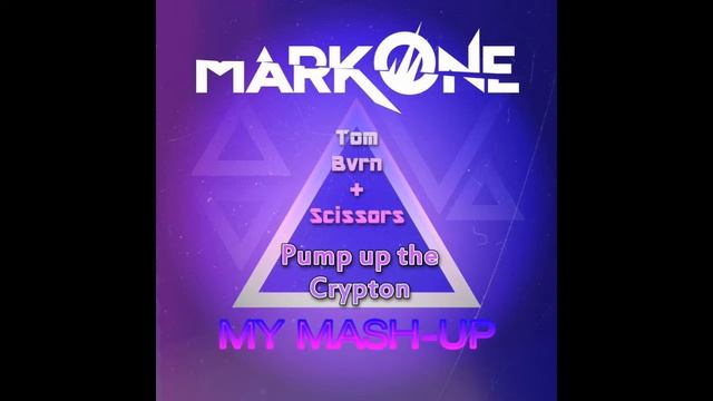TOM BVRN + Scissors - Pump Up The Crypton ( MarkOne Mashup) смотреть онлайн