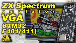 Анонс. Эмулятор ZX Spectrum c выходом VGA на STM32F401(411)