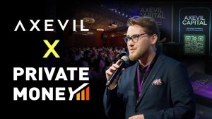 Axevil Capital на Private Money 2024. Как это было