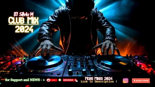 Music Mix 2024  Party Club Dance 2024  Best Remixes Of Popular Songs 2024 MEGAMIX (DJ Silviu M)