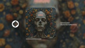 MANAGARO - Shattered Reflections