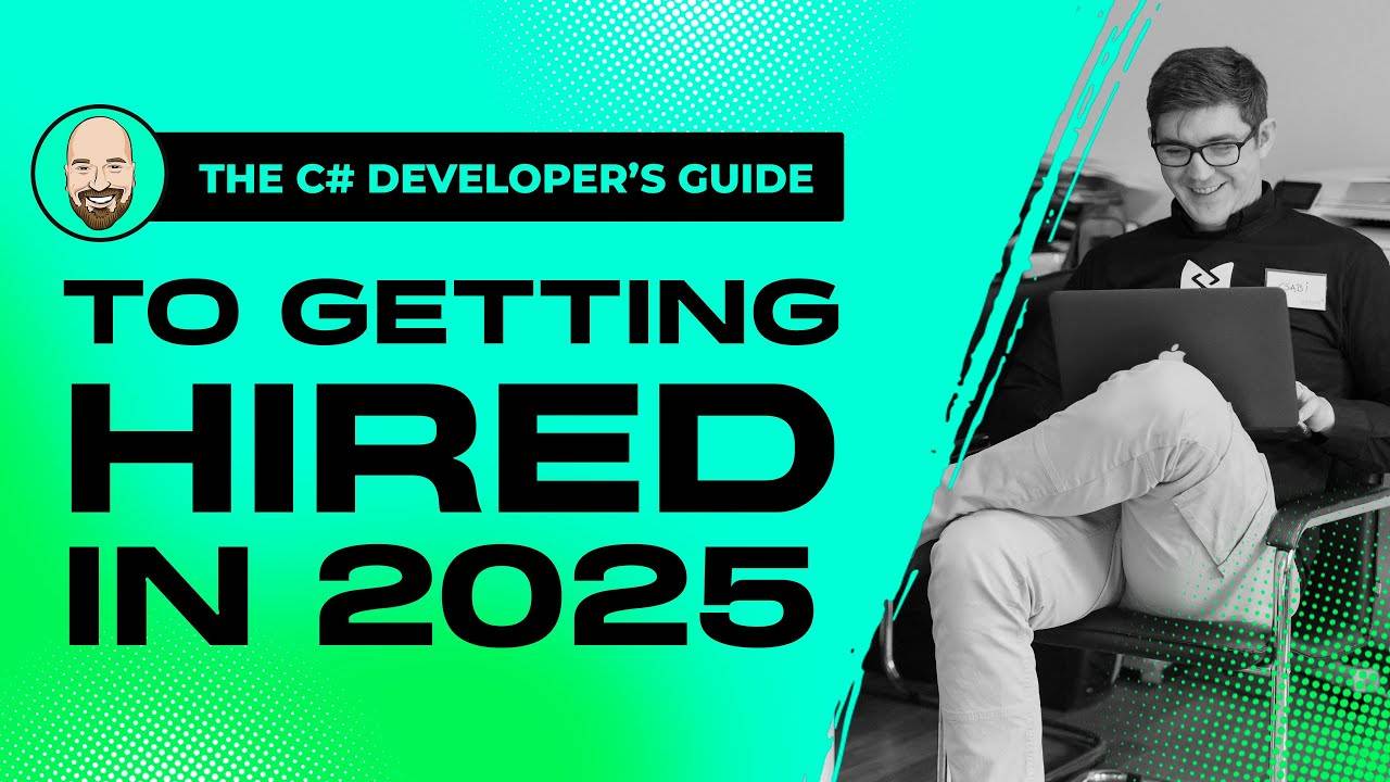 Getting Hired As A C# Developer In 2025
