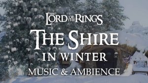 Властелин колец Зимний Шир – музыка и атмосфера  (Lord if the Rings Winter Shire music)