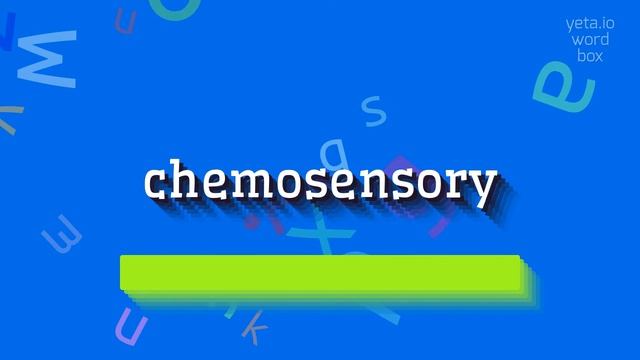 HOW TO SAY CHEMOSENSORY? #chemosensory смотреть онлайн