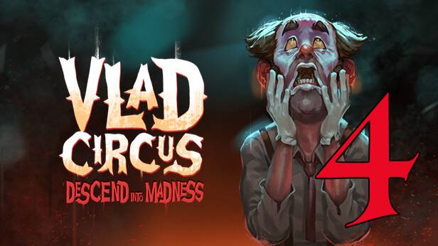 Прохождение Vlad Circus: Descend Into Madness #4 Семейный ужин